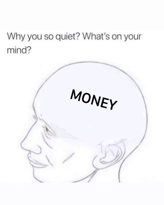 A 'Wojak' style meme drawing of a man with an exposed brain that says 'MONEY', captioned 'Why you so quiet? What's on your mind?'.