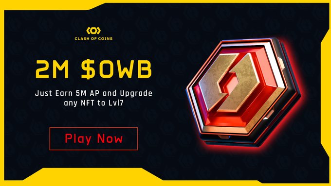 A promotional banner for "Clash of Coins" advertises a 2M $OWB prize pool, with a "Play Now" call-to-action inviting players to earn 5M AP and upgrade an NFT to Level 7—matching the post's details about the upcoming snapshot and equal split reward. The design features a glowing red hexagonal NFT token emblem set against a dark background with yellow accents.