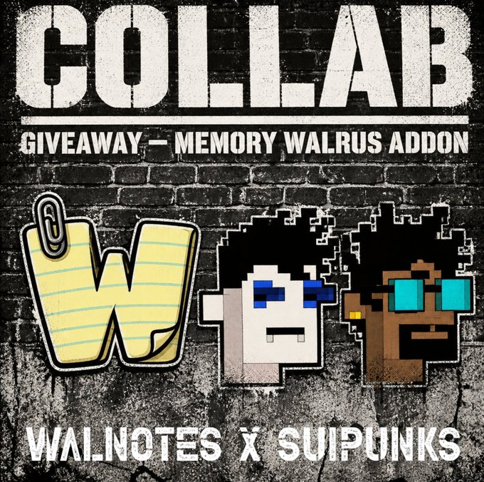 A grungy promotional poster announces “COLLAB — GIVEAWAY — MEMORY WALRUS ADDON,” featuring a large paperclip-themed W and pixel-art characters. It promotes the first collab between @wal_notes and @SuiPunkNFT: a Memory Walrus addon giveaway for a Punk holder, ending in 48 hours, with requirements to hold a SuiPunk NFT, follow WalNotes, and share the post.