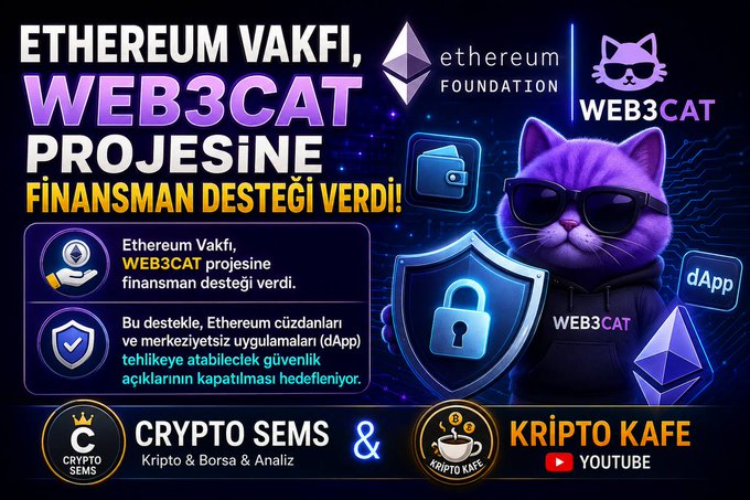 The image is a Turkish-language promotional graphic featuring a purple cat wearing sunglasses alongside Ethereum and WEB3CAT logos, announcing that the Ethereum Foundation is providing financial support to the WEB3CAT project to address security vulnerabilities threatening Ethereum wallets and dApps. Key text includes "ETHEREUM VAKFI, WEB3CAT PROJESİNE FİNANSMAN DESTEĞİ VERDİ!" along with branding for "CRYPTO SEMS" and "KRİPTO KAFE" YouTube channel, directly illustrating the post's announcement about the funding partnership.