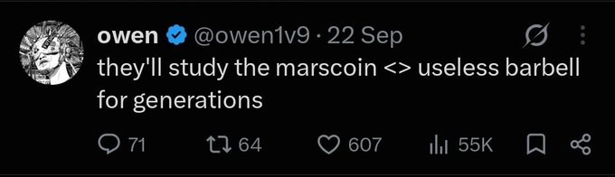A screenshot of a tweet from verified user "owen" (@owen1v9) posted on 22 Sep reading "they'll study the marscoin <> useless barbell for generations," with 71 replies, 64 retweets, 607 likes, and 55K views—reflecting the context that Owen sold his account, as the tweet's promotional tone about a memecoin aligns with content tied to the "BonkGuy" account takeover.