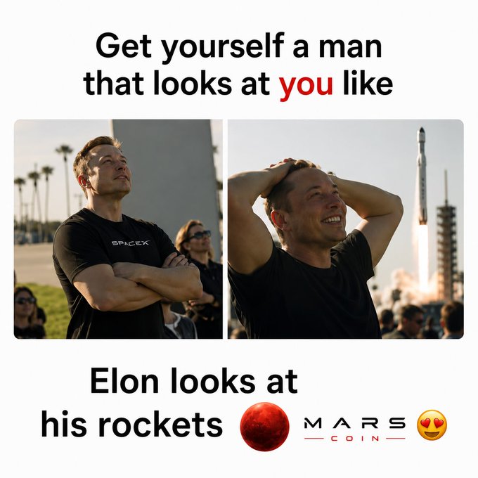 The image features a man with his arms crossed, looking up at a rocket launch. Below him are two photos of himself - one showing him looking up at the rocket, and another showing him looking down at the ground. The caption below the images reads "Get yourself a man that looks at you like Elon Looks at his rockets."