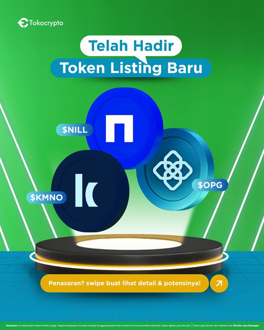 A Tokocrypto promotional graphic in Indonesian titled 'Telah Hadir Token Listing Baru' (New Token Listing Available), showcasing three tokens: $NILL, $KMNO, and $OPG on a green stage background.