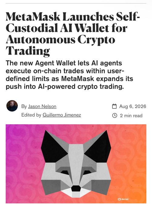 A Decrypt news article titled 'MetaMask Launches Self-Custodial AI Wallet for Autonomous Crypto Trading,' authored by Jason Nelson on Aug 6, 2026, featuring an illustration of a geometric fox face.