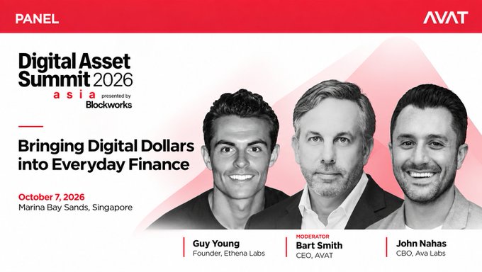 A promotional banner for 'Digital Asset Summit 2026 asia' presented by Blockworks, featuring the panel 'Bringing Digital Dollars into Everyday Finance' on October 7, 2026 at Marina Bay Sands, Singapore, with speakers Guy Young (Founder, Ethena Labs), moderator Bart Smith (CEO, AVAT), and John Nahas (CBO, Ava Labs).