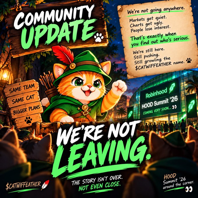 A vibrant community update graphic featuring an orange cat dressed as a green-clad archer, with text including 'COMMUNITY UPDATE,' 'WE'RE NOT LEAVING,' '$CATWIFFEATHER,' and 'HOOD Summit '26 COMING VERY SOON.'