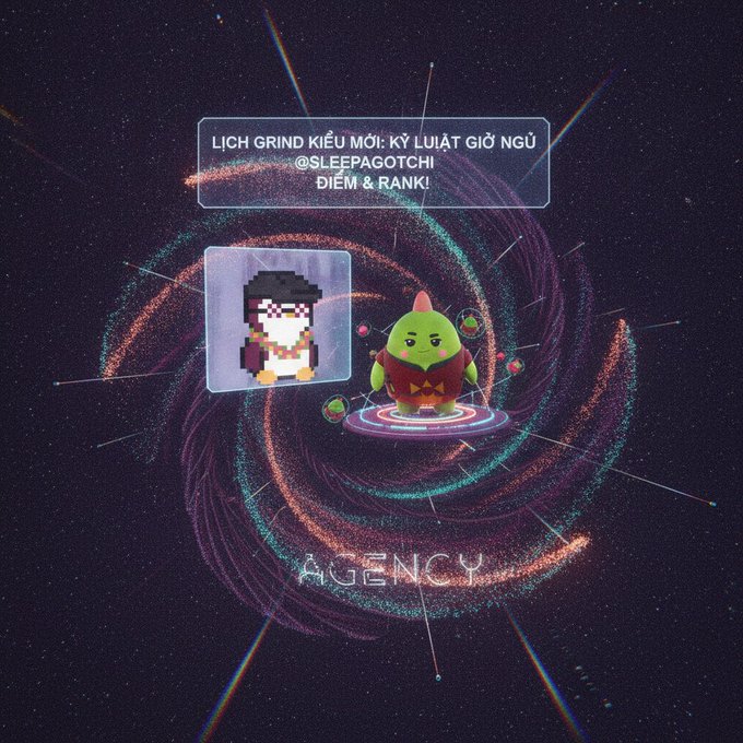 A stylized graphic featuring a penguin pixel art avatar and a green avocado-like character labeled "AGENCY," with text reading "LỊCH GRIND KIỂU MỚI: KỶ LUẬT GIỜ NGỦ @SLEEPAGOTCHI ĐIỂM & RANK!" set against a cosmic spiral background.