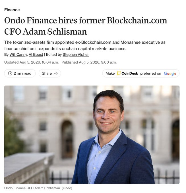 A CoinDesk article dated August 5, 2026, headlined "Ondo Finance hires former Blockchain.com CFO Adam Schlisman," featuring a photo of Schlisman in a navy blazer and light blue shirt, captioned "Ondo Finance CFO Adam Schlisman." The image corresponds with the post announcing his appointment as CFO of the tokenized-assets firm as it expands its onchain capital markets business.