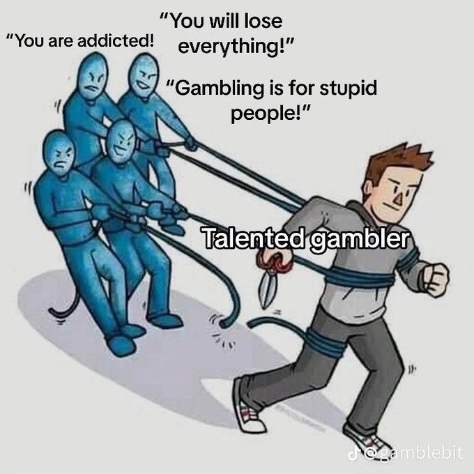 The image depicts a "Talented gambler" marching forward confidently, wielding scissors to cut through the ropes held by blue figures pulling him back with labels like "You are addicted!", "You will lose everything!", and "Gambling is for stupid people!"—symbolizing how skilled gamblers overcome doubters and negativity to succeed, fitting the "GM fellow gamblers" message of perseverance.