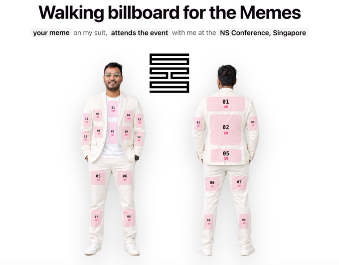 A promotional image titled 'Walking billboard for the Memes' showing a man wearing a white suit with numbered pink patches, with the text 'your meme on my suit, attends the event with me at the NS Conference, Singapore'.