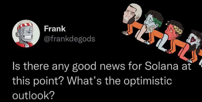 A tweet screenshot from 'Frank @frankdegods' asking 'Is there any good news for Solana at this point? What's the optimistic outlook?' with cartoon character illustrations.