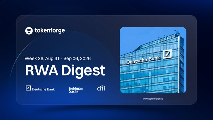 A promotional banner for Tokenforge's RWA Digest, Week 36, Aug 31 - Sep 06, 2026, featuring logos for Deutsche Bank, Goldman Sachs, and Citi alongside an image of a Deutsche Bank building.