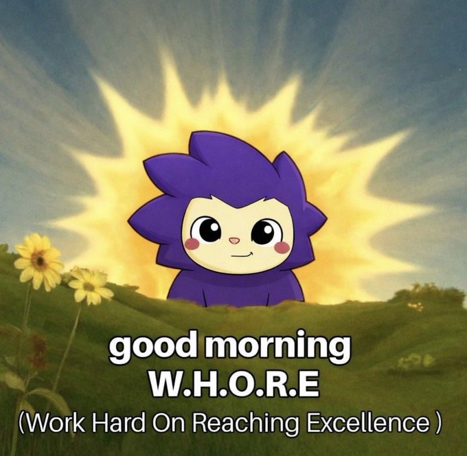 A cute purple cartoon hedgehog-like character with a glowing sun aura appears above a grassy field with text reading 'good morning W.H.O.R.E (Work Hard On Reaching Excellence)'.
