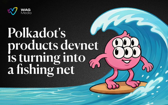 The image features a cartoon pink character with six eyes surfing on a board atop a large blue wave, alongside the text "Polkadot's products devnet is turning into a fishing net" and the WAG Media logo in the top corner. The surfing metaphor visually reinforces the post's message about Polkadot's devnet successfully "hooking" builders, with 200+ apps already registered and growing momentum attracting even non-developers.