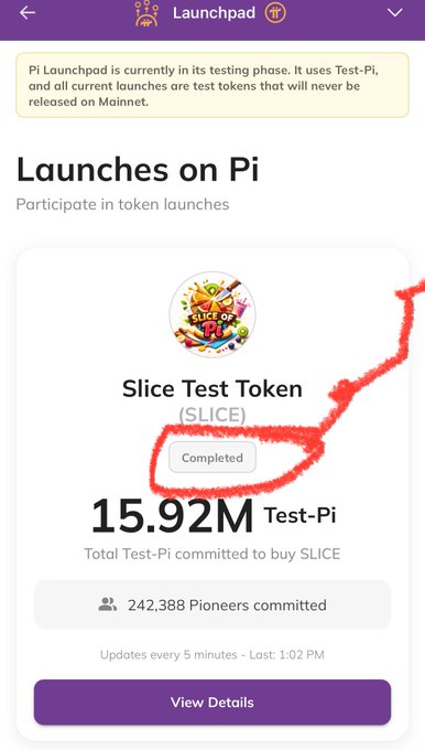 A screenshot of the Pi Launchpad app showing a "Launches on Pi" page for the "Slice Test Token (SLICE)" with 15.92M Test-Pi committed and a circled "Completed" status.
