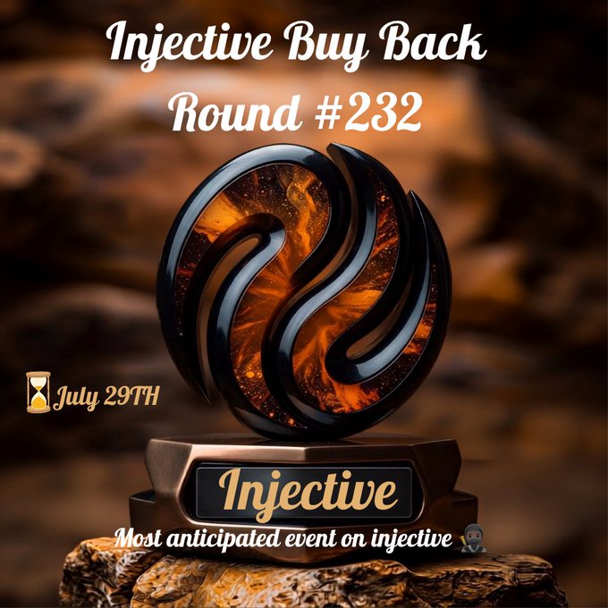 A promotional graphic for "Injective Buy Back Round #232" scheduled for July 29th, featuring a glowing 3D Injective logo on a pedestal.