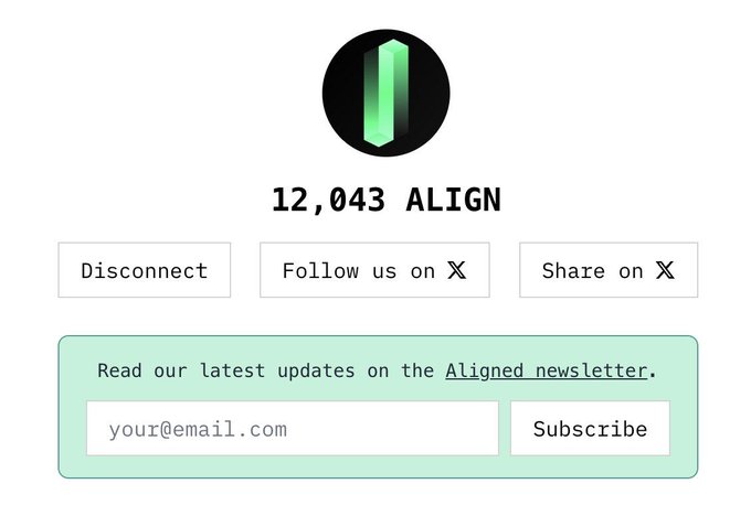 A minimalist webpage showing "12,043 ALIGN" with a green hexagonal logo, featuring buttons to Disconnect, Follow on X, Share on X, and a newsletter subscription form for "Aligned newsletter".