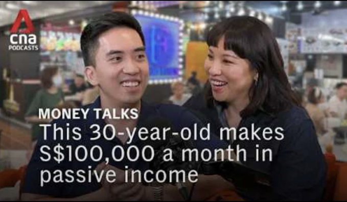 A CNA Podcasts thumbnail titled 'MONEY TALKS: This 30-year-old makes S$100,000 a month in passive income,' featuring a smiling Asian man and woman being interviewed.