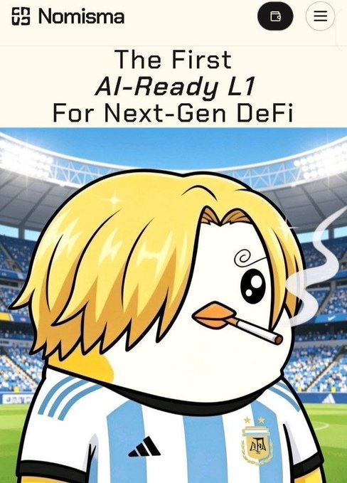A Nomisma advertisement titled "The First AI-Ready L1 For Next-Gen DeFi" features a cartoon duck-like mascot with blonde hair and a cigarette, wearing an Argentina national football team jersey.