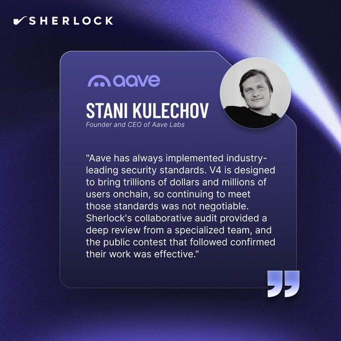 This image features a quote from Stani Kulechov, Founder and CEO of Aave Labs, highlighting the importance of security for the Aave V4 upgrade. This visually supports the accompanying post by showcasing a key figure from Aave endorsing Sherlock's security services.
