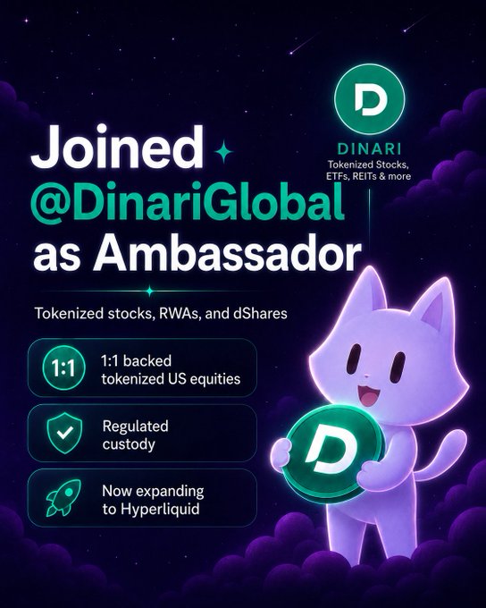 A promotional graphic announcing an ambassadorship with DinariGlobal, featuring the Dinari "D" logo, a purple cat mascot holding the brand's coin, and key details including "Tokenized stocks, RWAs, and dShares," "1:1 backed tokenized US equities," "Regulated custody," and "Now expanding to Hyperliquid," set against a dark cosmic background that complements the post's excitement about joining Dinari as an ambassador in the tokenized equities and RWA space.