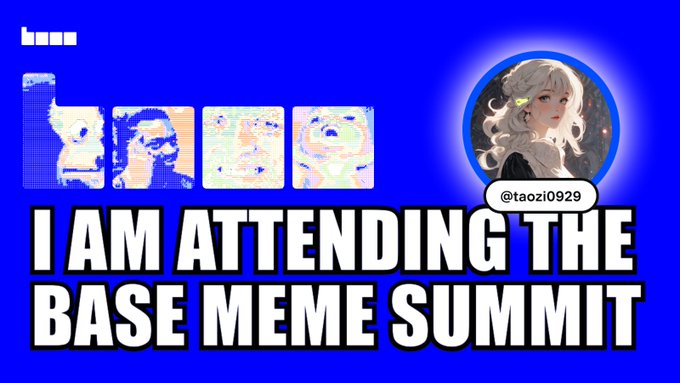 A bright blue promotional graphic reads, “I AM ATTENDING THE BASE MEME SUMMIT,” with an anime-style avatar labeled “@taoz10929” and small meme images above the text. It accompanies the announcement about attending the Base Meme Summit on October 22 at 11:00 AM Eastern Time, with the link “hello.base.org/meme-summit.”