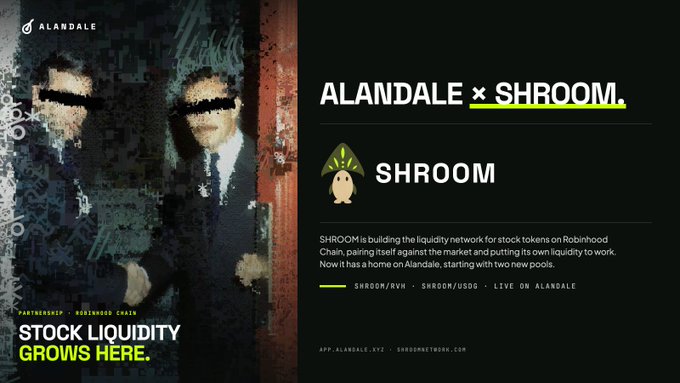 An advertisement for ALANDALE x SHROOM, a Robinhood Chain partnership, featuring a stylized graphic of two men with black bars over their eyes and the headline 'STOCK LIQUIDITY GROWS HERE.'