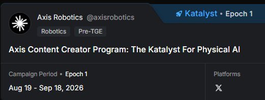 A Twitter/X post from Axis Robotics (@axisrobotics) announcing the 'Axis Content Creator Program: The Katalyst For Physical AI' on Katalyst Epoch 1, running from Aug 19 - Sep 18, 2026.