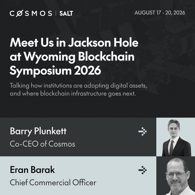 Promotional graphic for Cosmos at the Wyoming Blockchain Symposium 2026 (August 17-20, 2026) in Jackson Hole, featuring Co-CEO Barry Plunkett and Chief Commercial Officer Eran Barak, with text noting discussions on institutional digital asset adoption and blockchain infrastructure—directly supporting the post by highlighting the event and the two executives attending.