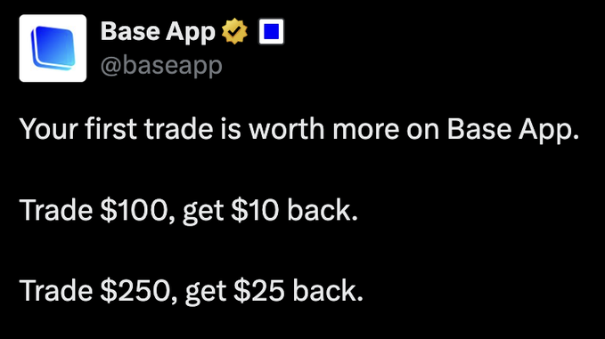 "Your first trade is worth more on Base App. Trade $100, get $10 back. Trade $250, get $25 back." This image directly supports the post's claims about earning money back on trades.