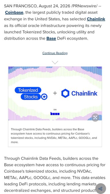 A PRNewswire announcement dated August 24, 2026, states that Coinbase has selected Chainlink ($LINK) as its official oracle infrastructure for newly launched Tokenized Stocks on the Base DeFi ecosystem, providing continuous pricing data for tickers including NVDAC, METAC, AAPLC, and GOOGLC.