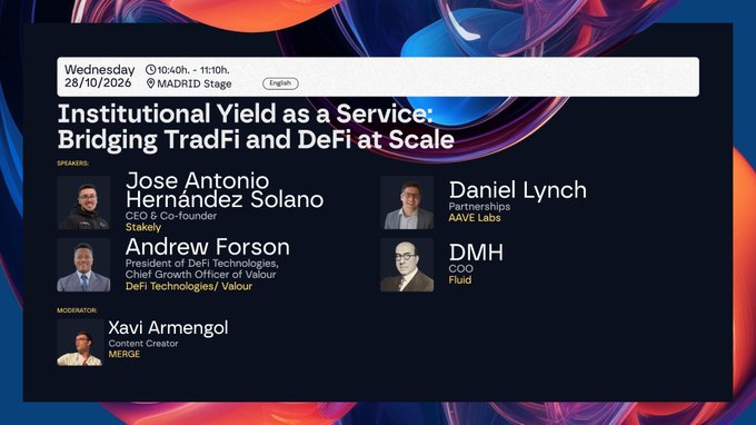 Event announcement for 'Institutional Yield as a Service: Bridging TradFi and DeFi at Scale' scheduled for Wednesday 28/10/2026 from 10:40h to 11:10h at MADRID Stage, featuring speakers Jose Antonio Hernandez Solano (StakeLy), Daniel Lynch (AAVE Labs), Andrew Forson (Valour), DMM (Fluid), and moderator Xavi Armengol (MERGE).