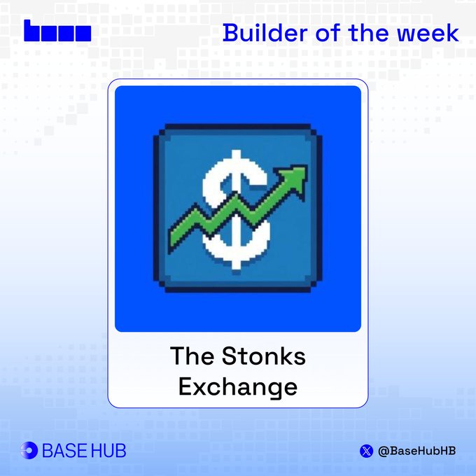 A graphic announcing "Builder of the week" features the blue pixel-art logo of The Stonks Exchange alongside the Base Hub branding, celebrating $STONKEX's recognition within the Base ecosystem.