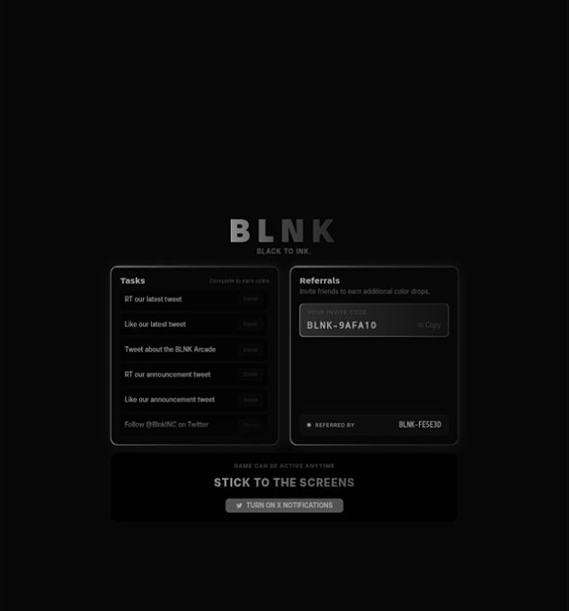 A dark dashboard for "BLNK" (Black to Ink) displays task completion options like RT-ing tweets and following @BlnkINC, a referral invite code "BLNK-9AFA10," and a "Stick to the Screens" waiting room with a notification toggle—aligning with the user's claim of crushing tasks, earning 11 coins, and patiently awaiting entry into the BLNK Arcade where the total supply is 3,444.