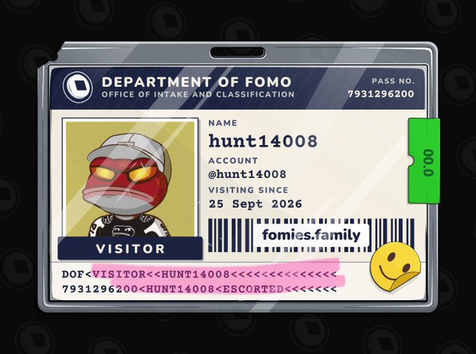 A digital ID badge titled 'DEPARTMENT OF FOMO' with 'OFFICE OF INTAKE AND CLASSIFICATION' showing a cartoon character, the name 'hunt14008', and a barcode labeled 'fomies.family'.