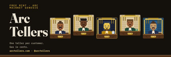 A promotional banner for 'Arc Tellers' on the Arc Mainnet Genesis, featuring pixel art bank teller characters with the tagline 'One teller per customer. Gas is cents.' and the website arctellers.com.