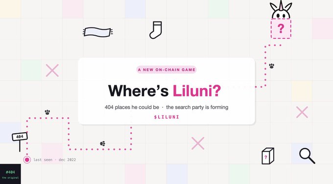 A promotional graphic for an on-chain game titled 'Where's Liluni? — A NEW ON-CHAIN GAME' stating '404 places he could be · the search party is forming · $LILUNI', with 'last seen dec 2022' and a '404' sign.