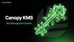 A promotional banner for 'Canopy KMS' (Key Management System) featuring a glowing green digital key graphic on a dark background.