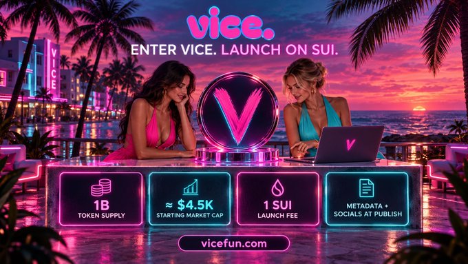 A neon-lit promotional graphic titled "vice." with the tagline "ENTER VICE. LAUNCH ON SUI." features two women at a bar displaying stats: "1B TOKEN SUPPLY," "≈ $4.5K STARTING MARKET CAP," "1 SUI LAUNCH FEE," and "METADATA + SOCIALS AT PUBLISH," with "vicefun.com" at the bottom.