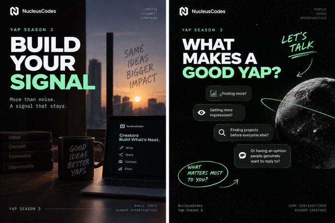 Two promotional graphics for 'NucleusCodes YAP SEASON 3' with the slogans 'BUILD YOUR SIGNAL' ('More than noise. A signal that stays.') and 'WHAT MAKES A GOOD YAP?' listing options like 'Posting more?', 'Getting more impressions?', 'Finding projects before everyone else?', and 'Or having an opinion people genuinely want to reply to?'.