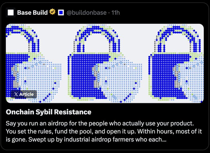 A tweet from @buildonbase announces an article titled "Onchain Sybil Resistance," addressing how industrial airdrop farmers exploit token distributions, accompanied by a visual of three padlock icons composed of blue dots that symbolize security and identity verification—the very concept Base Verify Onchain introduces to combat such sybil attacks on its Sepolia network.