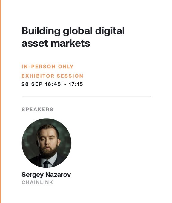 A promotional flyer for an 'IN-PERSON ONLY EXHIBITOR SESSION' titled 'Building global digital asset markets' on 28 Sep 16:45–17:15, featuring speaker Sergey Nazarov from Chainlink.