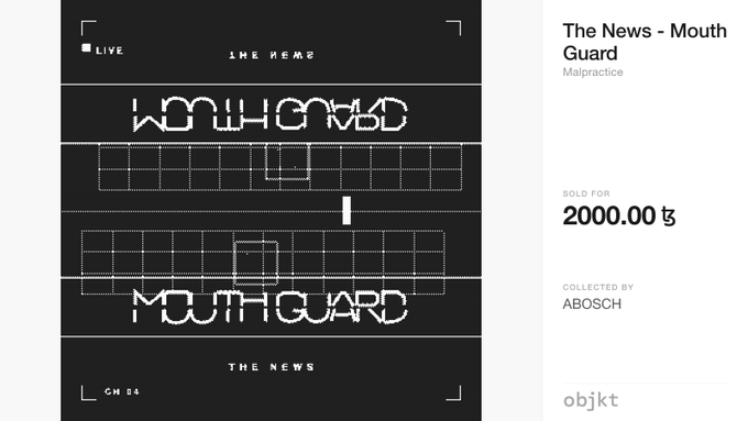 A digital art piece titled 'The News - Mouth Guard' by Malpractice, sold for 2000.00 ż and collected by ABOSCH, displayed on the objkt platform with glitch-style typography.