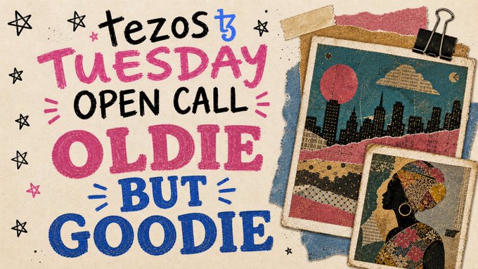 A promotional graphic for 'Tezos Tuesday Open Call: Oldie But Goodie' featuring handwritten-style text and collage artwork with stars, a cityscape at night, and a silhouette of a woman.