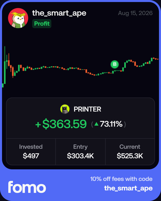 The image is a promotional card from FOMO showing a trade by user "the_smart_ape" on the $PRINTER token, with a candlestick chart and a profit of +$363.59 (73.11%) on a $497 investment that grew to $525.3K, illustrating the post's argument about the certainty of $PRINTER's success.