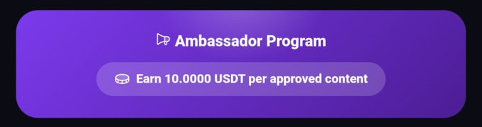 A purple graphic banner advertising an 'Ambassador Program' with the offer 'Earn 10.0000 USDT per approved content'.