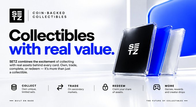 A promotional banner for 'SETZ - COIN-BACKED COLLECTIBLES' reading 'Collectibles with real value' and explaining features: COLLECT, TRADE, REDEEM, and MORE, built on Base.