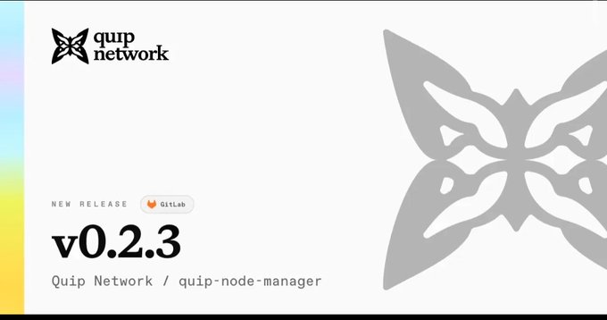 Announcement graphic for Quip Network's new release: 'v0.2.3 / Quip Network / quip-node-manager' displayed alongside the Quip Network logo and a butterfly emblem.