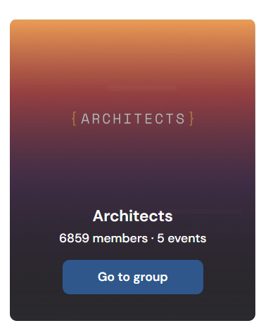A group card for 'Architects' displays {ARCHITECTS} with 6859 members and 5 events, featuring a 'Go to group' button.