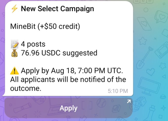 A mobile app notification for a 'New Select Campaign' called 'MineBit (+$50 credit)' with 4 posts and 76.96 USDC suggested, requiring application by Aug 18, 7:00 PM UTC.